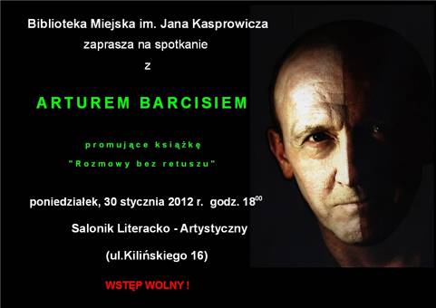 Spotkanie z Arturem Barcisiem