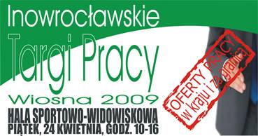 Inowrocławskie Targi Pracy - Wiosna 2009 
