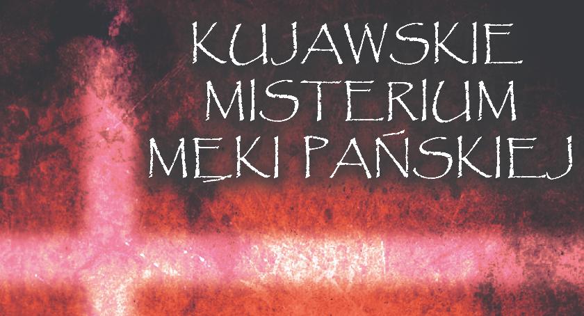 Kujawskie Misterium Męki Pańskiej