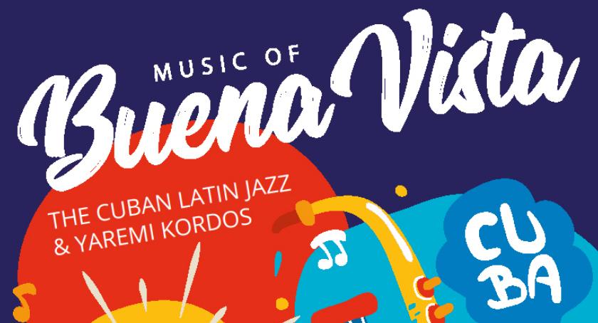  THE CUBAN LATIN JAZZ – MUSIC OF BUENA VISTA - mamy bilety dla Was!