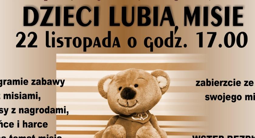Dzieci lubią misie