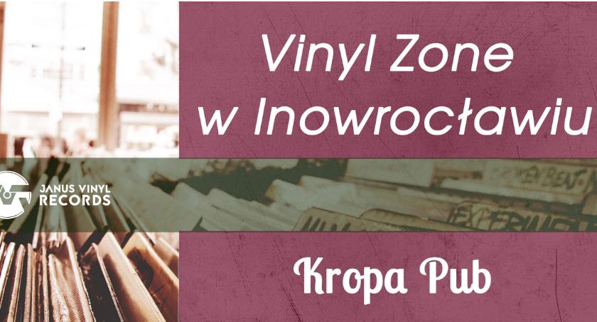 Vinyl Zone w Inowrocławiu w KROPA PUB!