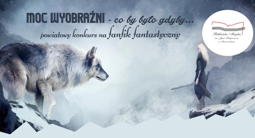 Wyobraźnia ma moc – konkurs literacki