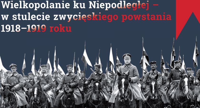 Wielkopolanie ku Niepodległej 