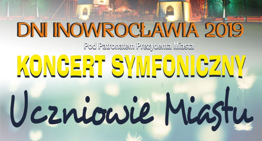 Koncert symfoniczny - Uczniowie Miastu