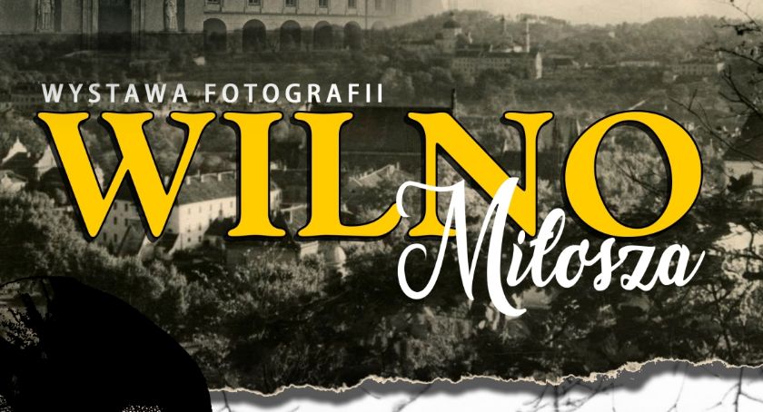 Z Miłoszem do Wilna!