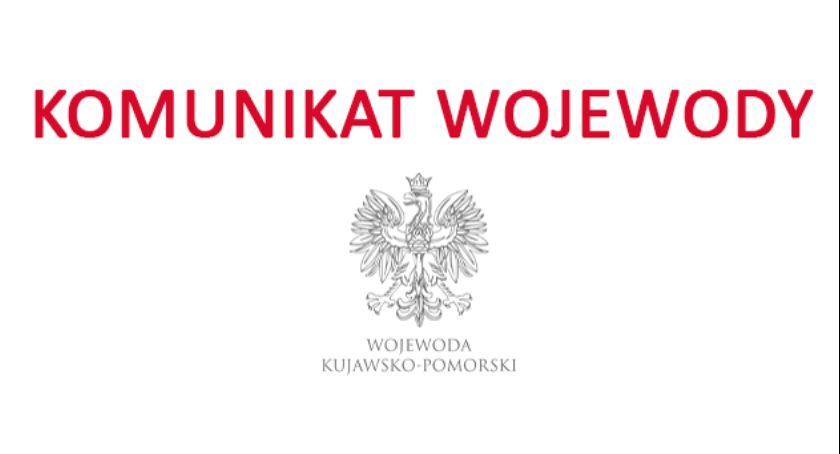 Komunikat Wojewody Kujawsko-Pomorskiego Mikołaja Bogdanowicza