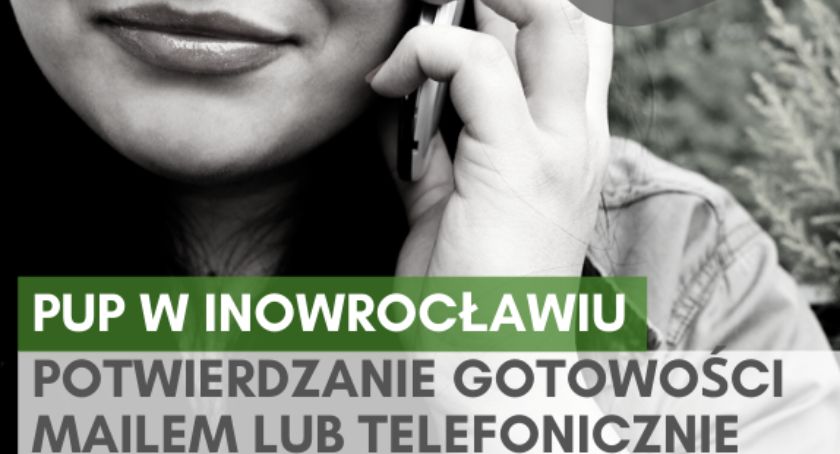 PUP Potwierdź gotowość do podjęcia pracy przez telefon lub mailowo!