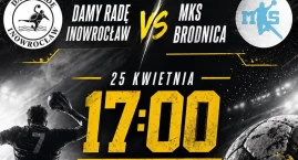 Damy Radę podejmuje MKS Brodnicę w walce o mistrzostwo
