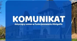 Komunikat w sprawie czasowego zamknięcia MiniGolfa