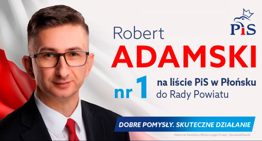 Robert Adamski - z pomysłami i skutecznością do rady powiatu z Płońska