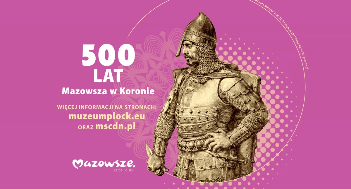 500–lecie włączenia Mazowsza do Królestwa Polskiego 