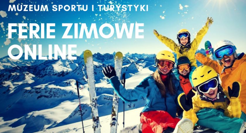 Muzeum Sportu i Turystyki  - ferie zimowe online