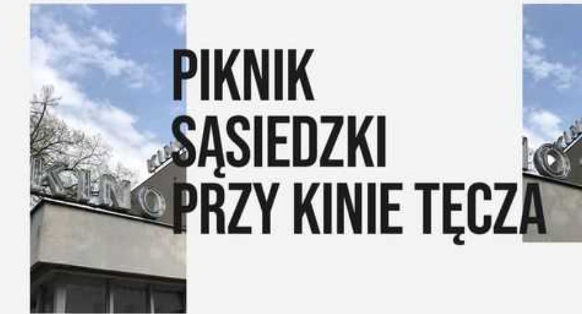 Piknik Sąsiedzki przy kinie Tęcza!