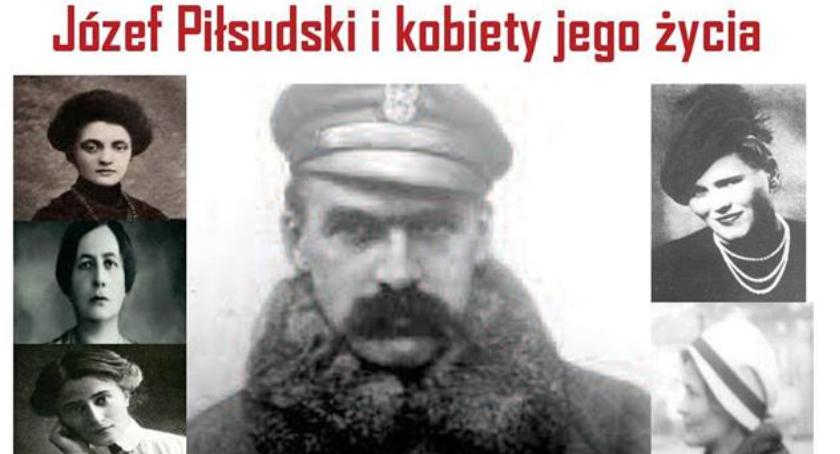 Piłsudski i Kobiety Jego życia