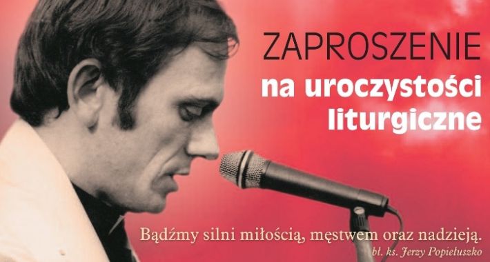 31. rocznica męczeńskiej śmierci Bł. Ks. Jerzego Popiełuszki