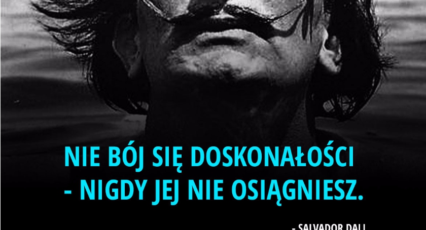 Doskonałość nie jest na ludzką miarę