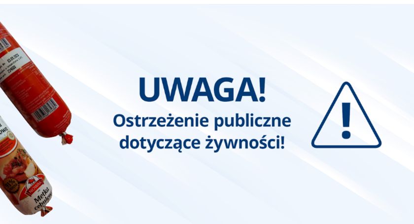 GIS wydał ostrzeżenia publiczne dotyczące żywności