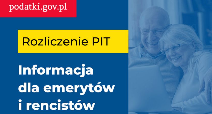 Rozliczenie PIT - informacja dla emerytów i rencistów