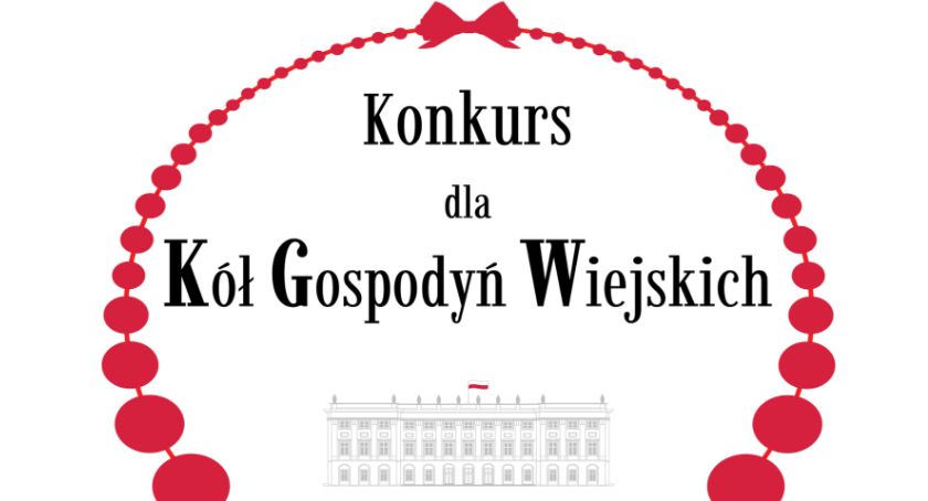 Pierwsza Dama zaprasza KGW do udziału w konkursie