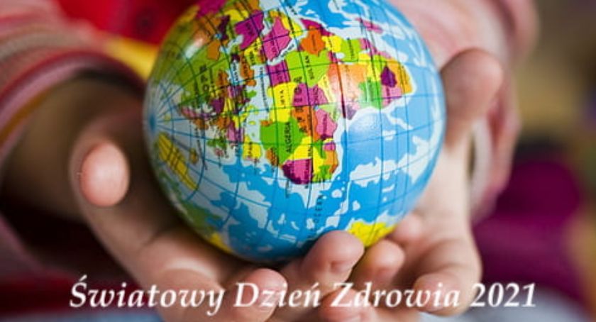 Już jutro Światowy Dzień Zdrowia 2021