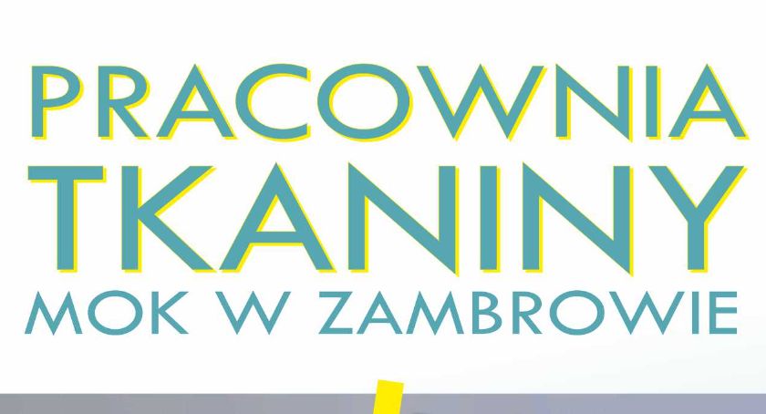 Niebawem rusza Pracownia Tkaniny MOK