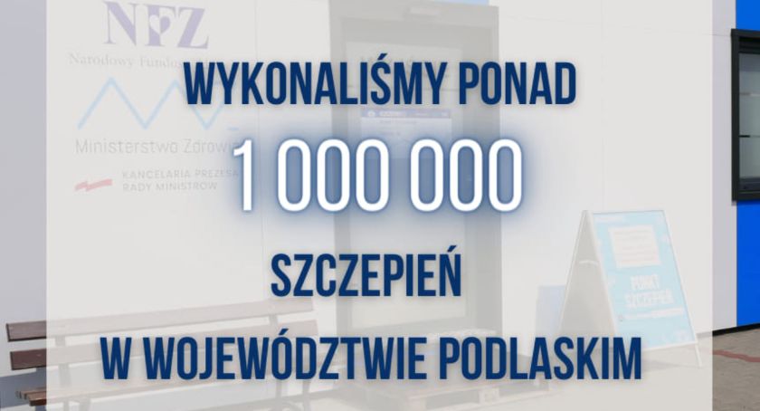 Województwo podlaskie przekroczyło barierę miliona szczepień
