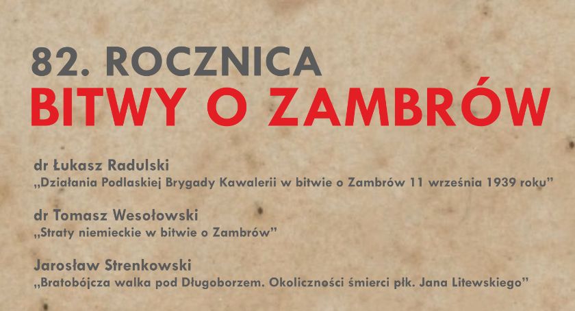 Historycy opowiedzą o okolicznościach bitwy o Zambrów