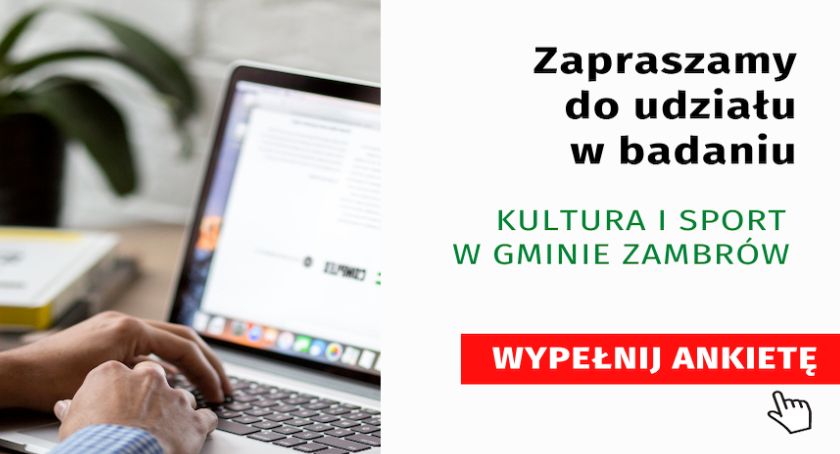 Wypełnij ankietę i miej wpływ na wydarzenia w gminie Zambrów!