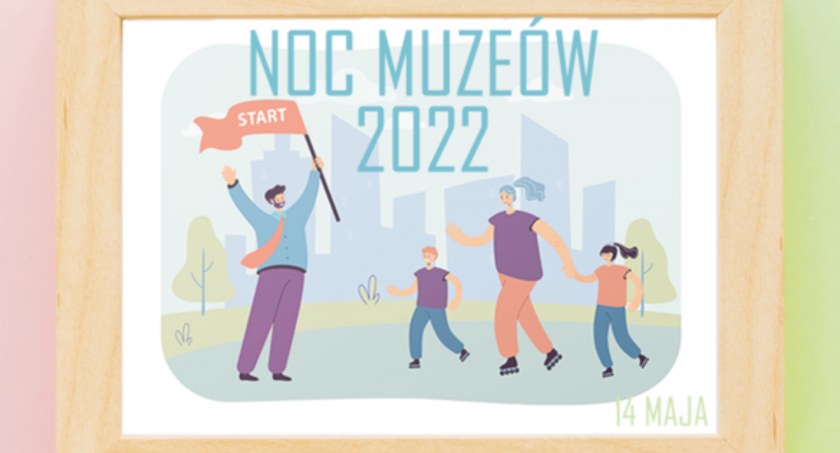 Noc Muzeów 2022. Sprawdź, co warto zobaczyć w naszym regionie
