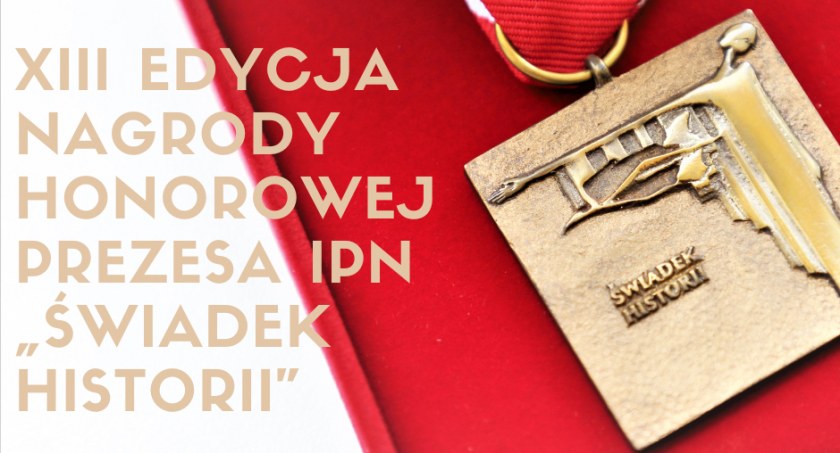 Zgłoś swojego kandydata na „Świadka Historii”