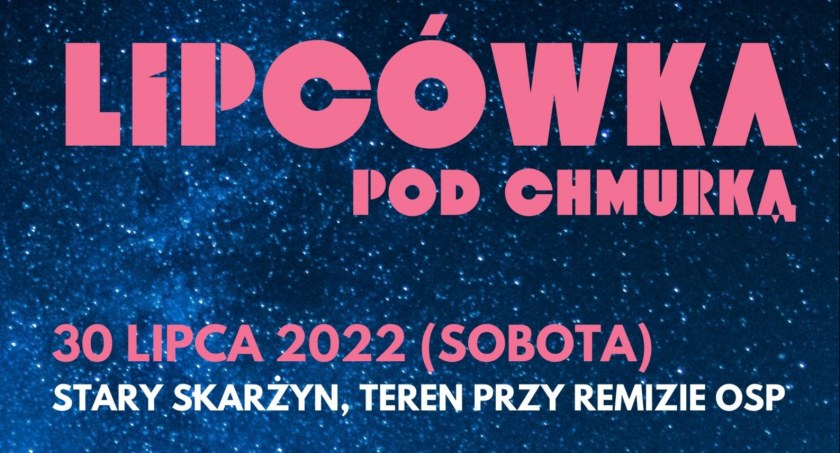 Już niedługo „Lipcówka pod chmurką”