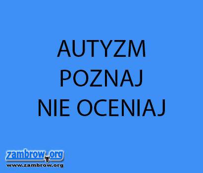 Autyzm – poznaj, nie oceniaj