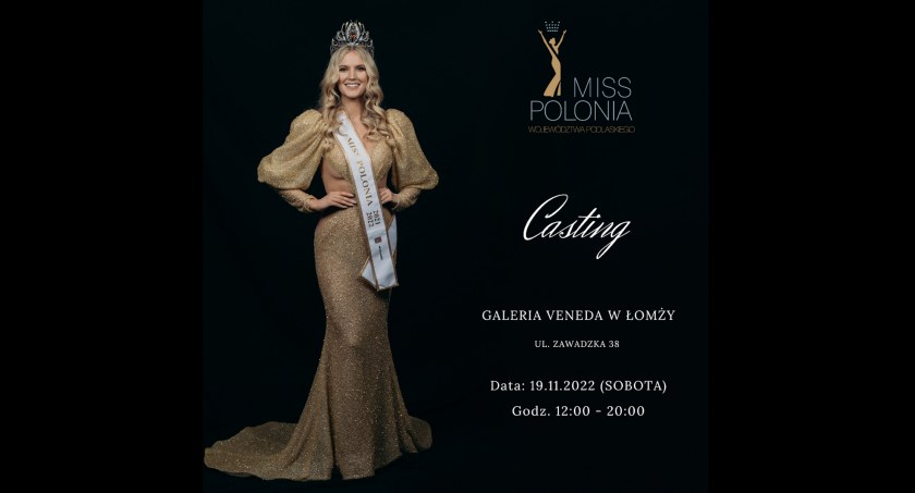 Niebawem casting do pierwszej edycji konkursu Miss Polonia 2023 w Łomży