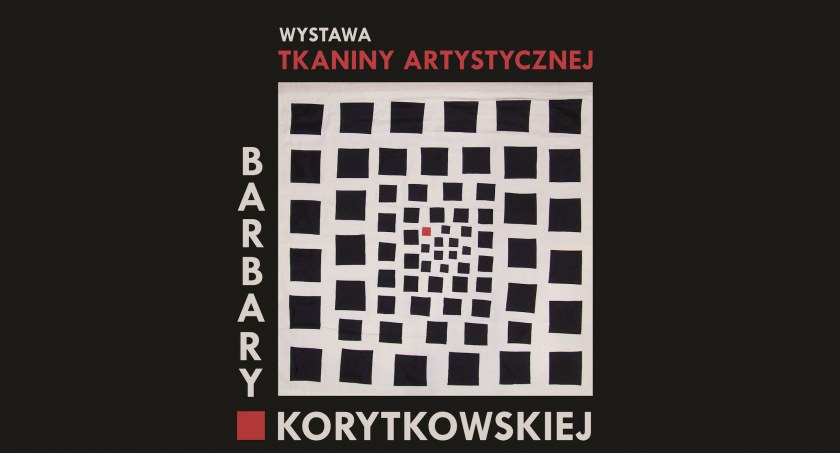 Wernisaż wystawy tkaniny artystycznej autorstwa Barbary Korytkowskiej