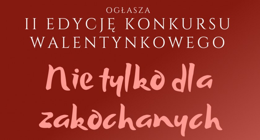 Nie tylko dla zakochanych - rozpoczęła się II edycja