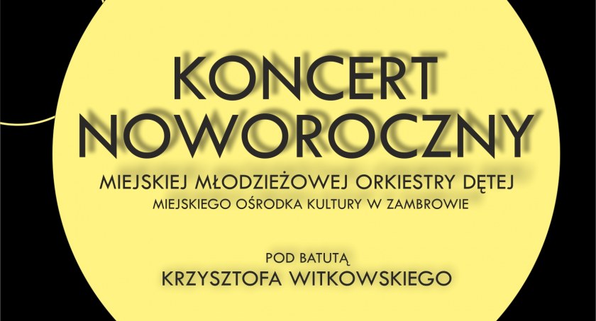 Zapraszamy na Koncert Noworoczny Miejskiej Młodzieżowej Orkiestry Dętej