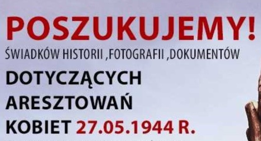 IPN: Poszukiwani świadkowie, fotografie, dokumenty dotyczące aresztowań kobiet 27 maja 1944 r. w Łapach