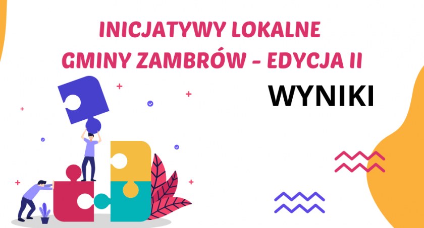Inicjatywy Lokalne Gminy Zambrów 2023 - znamy wyniki naboru II edycji
