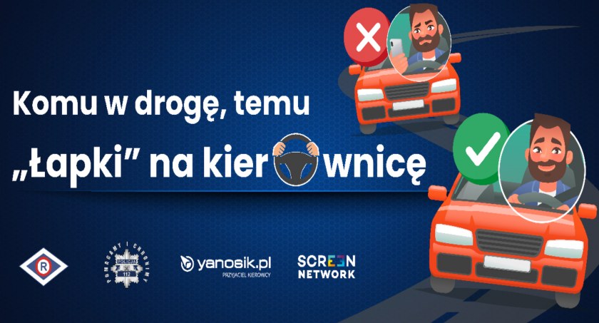 „Łapki” na kierownicę!