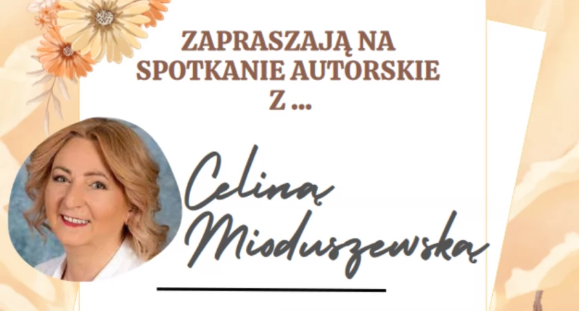 Niebawem spotkanie autorskie z Celiną Mioduszewską