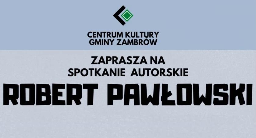 Zapraszamy na spotkanie autorskie z Robertem Pawłowskim