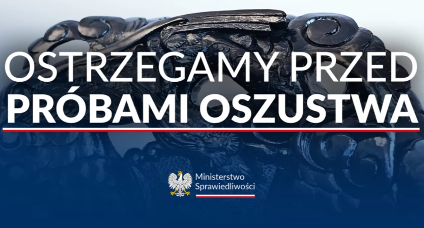 Ministerstwo Sprawiedliwości ostrzega przed próbami oszustwa