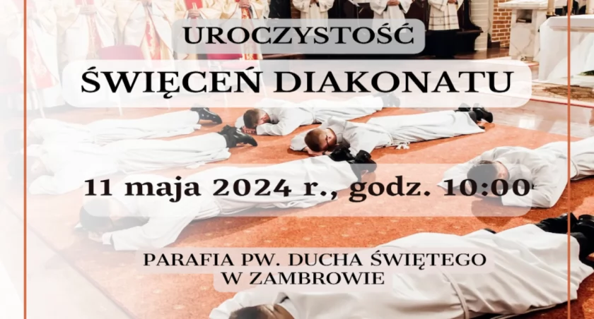 Święcenia diakonatu po raz pierwszy odbędą się w Zambrowie