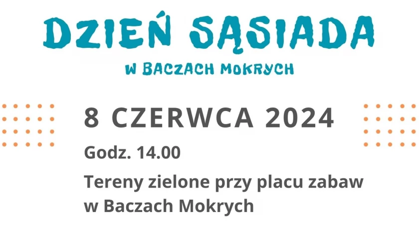 Niebawem Dzień Sąsiada w Baczach Mokrych