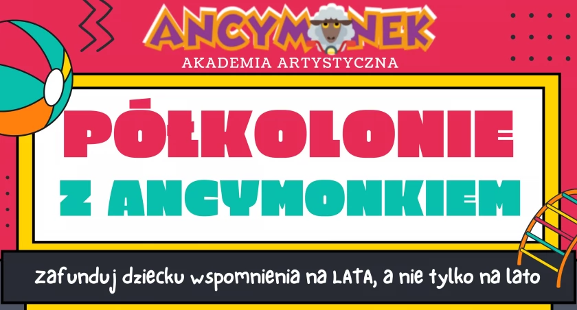 Półkolonie z ANCYMONKIEM - zapisy ruszyły!