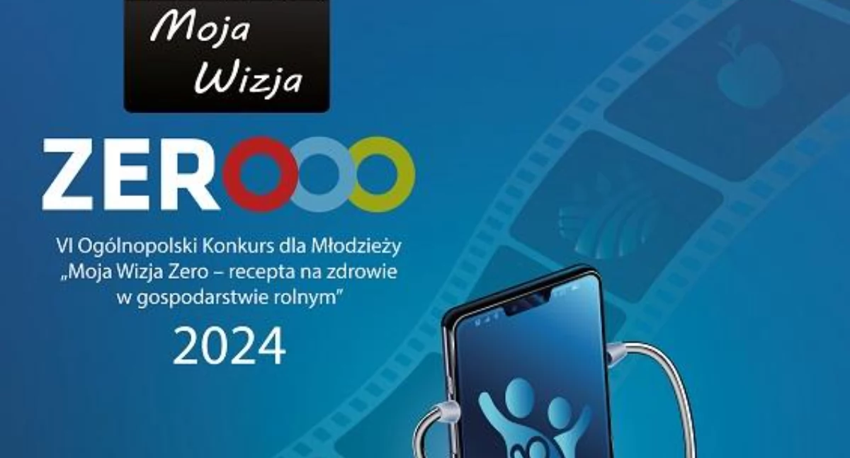 Moja Wizja Zero - recepta na zdrowie w gospodarstwie rolnym. Konkurs dla młodzieży