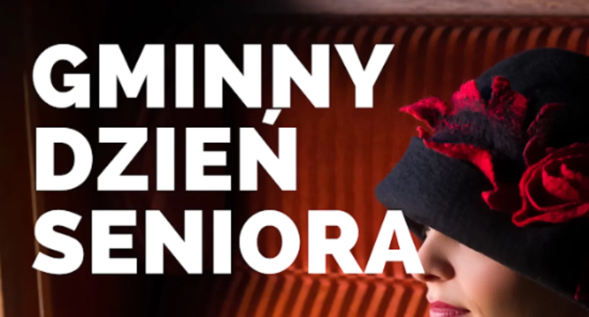 Zapraszamy na Gminny Dzień Seniora