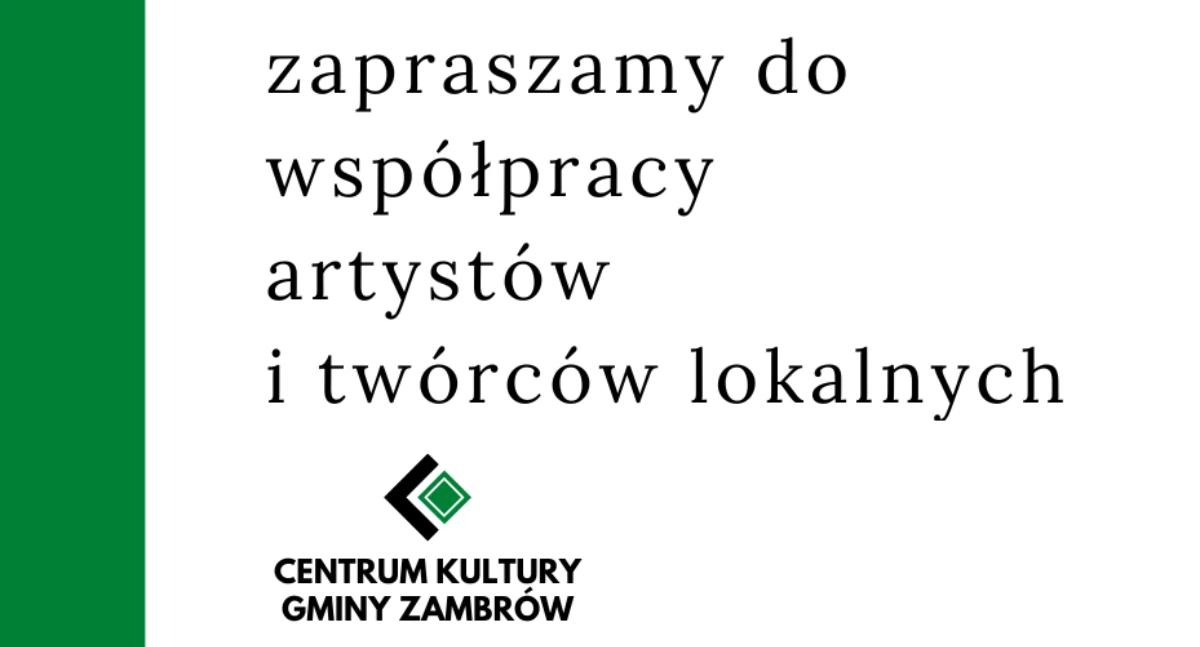 Centrum Kultury Gminy Zambrów zaprasza artystów, twórców ludowych i pasjonatów do współpracy