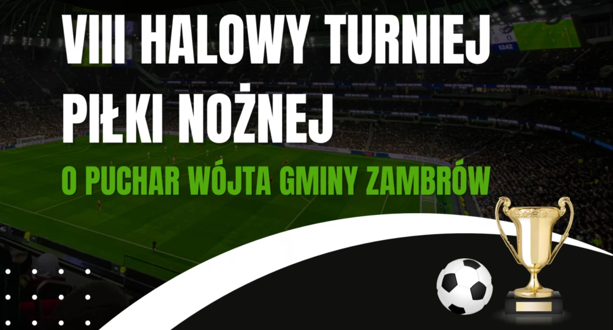 W najbliższą sobotę VIII Halowy Turniej Piłki Nożnej o Puchar Wójta Gminy Zambrów
